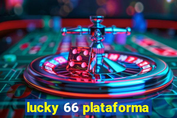 lucky 66 plataforma